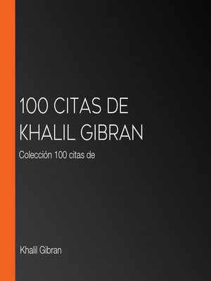 cover image of 100 citas de Khalil Gibran